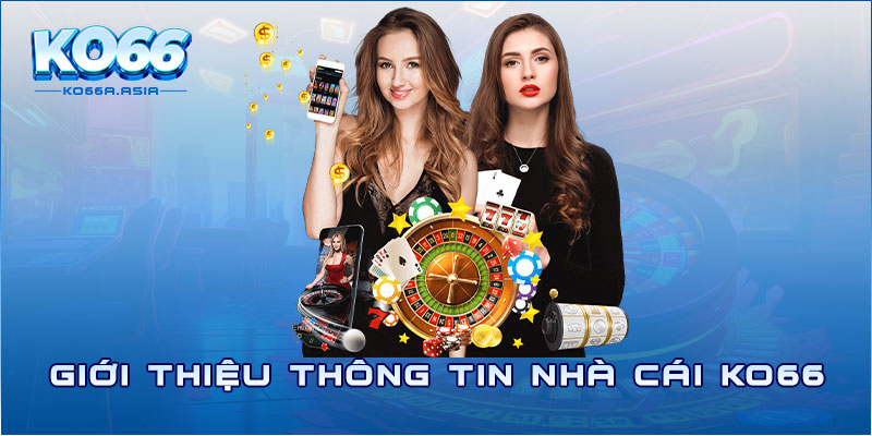 Giới thiệu thông tin nhà cái Ko66