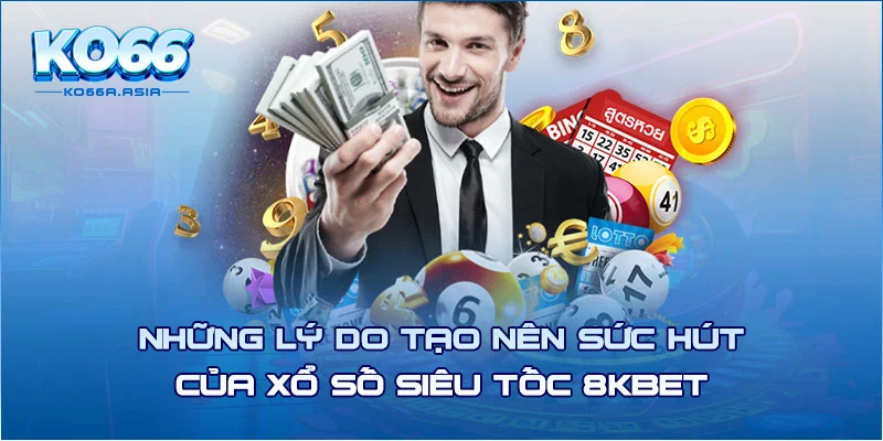 Những lý do tạo nên sức hút của xổ số siêu tốc KO66